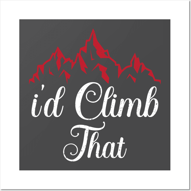 I'd climb that mountain Wall Art by FatTize